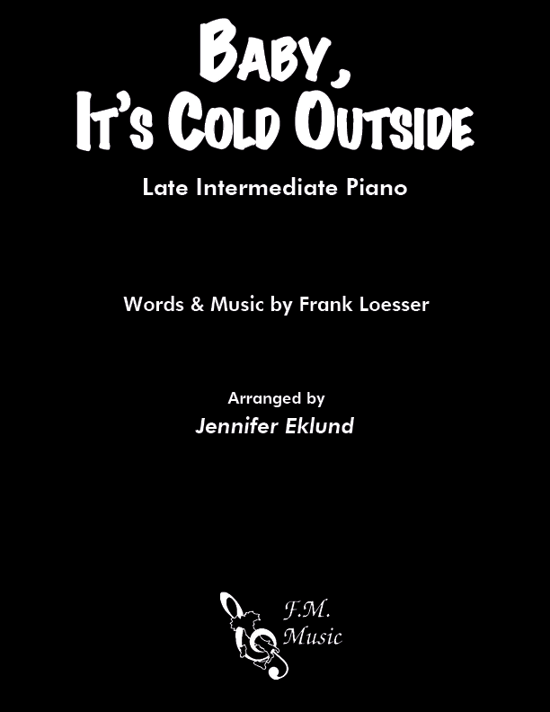 Baby, It's Cold Outside (Late Intermediate Piano)